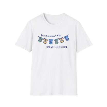 Ask Me About My Onesie Collection