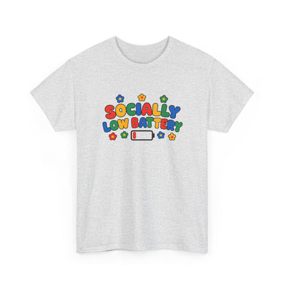 Socially Low Battery Tee