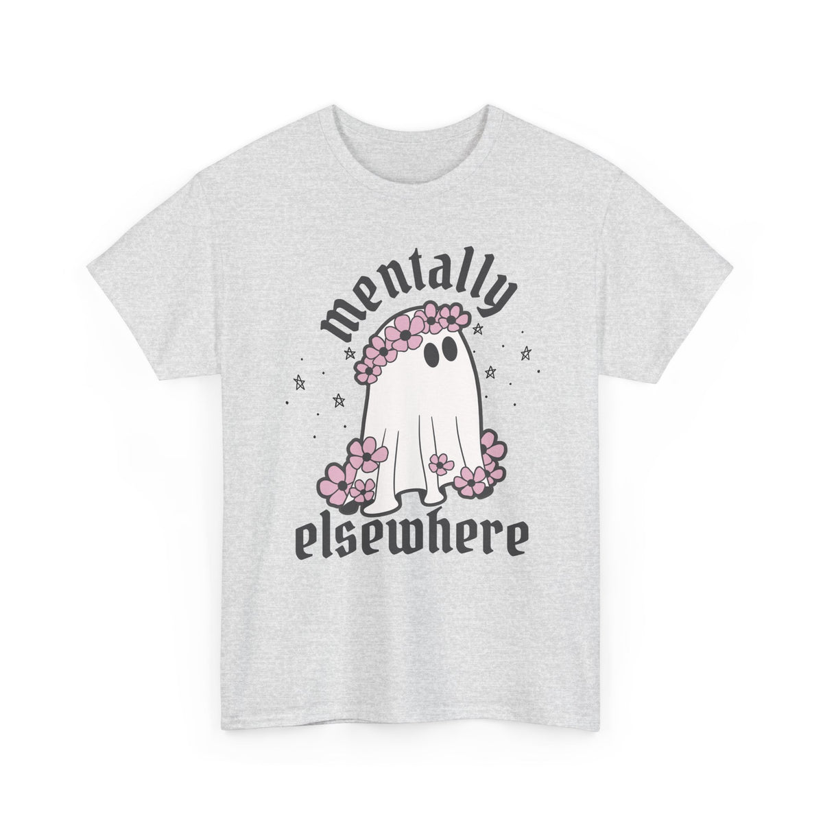 Mentally Elsewhere Ghost Tee