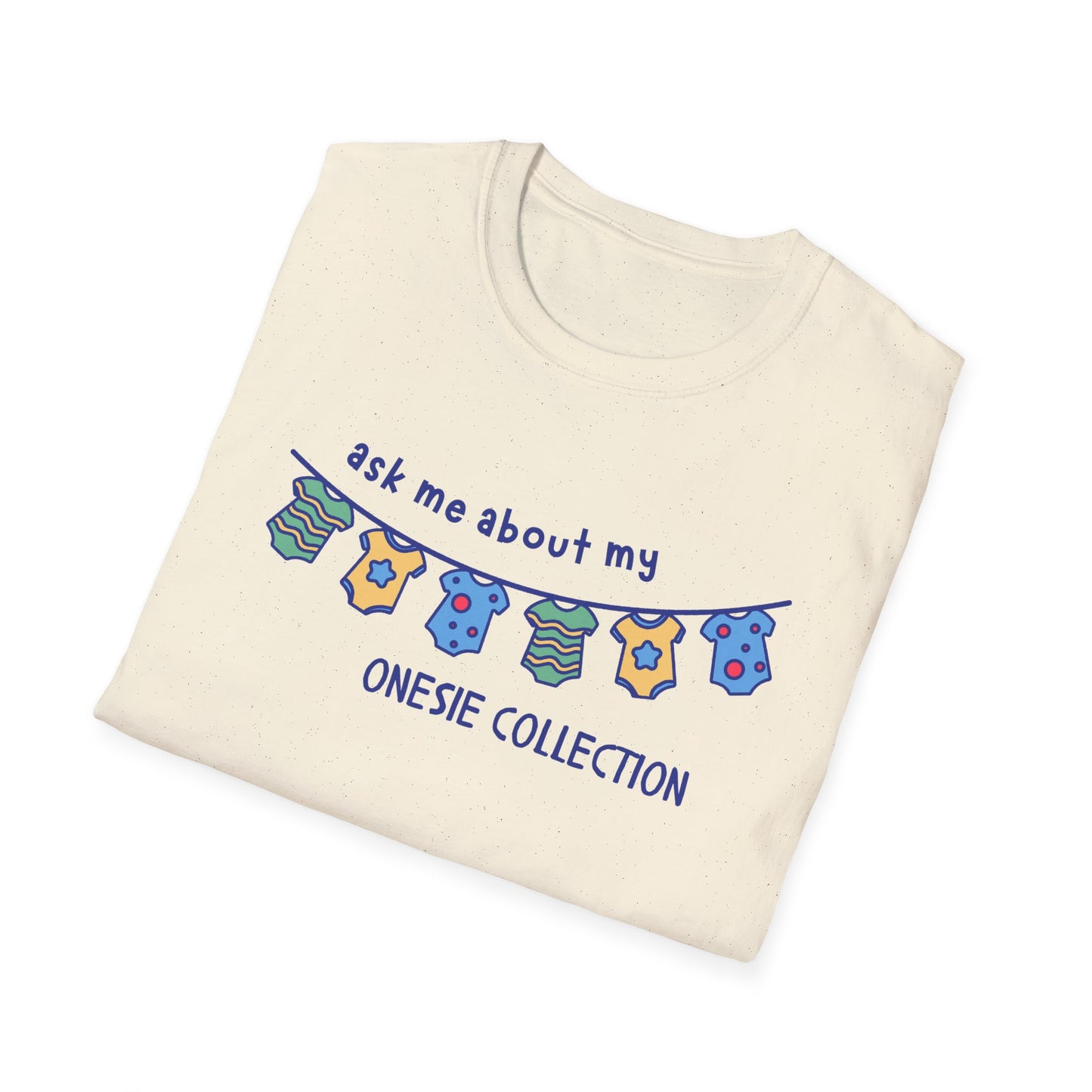 Ask Me About My Onesie Collection