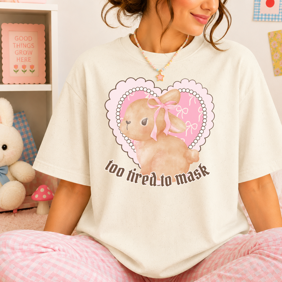 Too Tired to Mask Bunny Tee